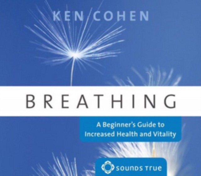 Breathing: A Beginner's Guide to Increased Health and Vitality, CD / Album Cd