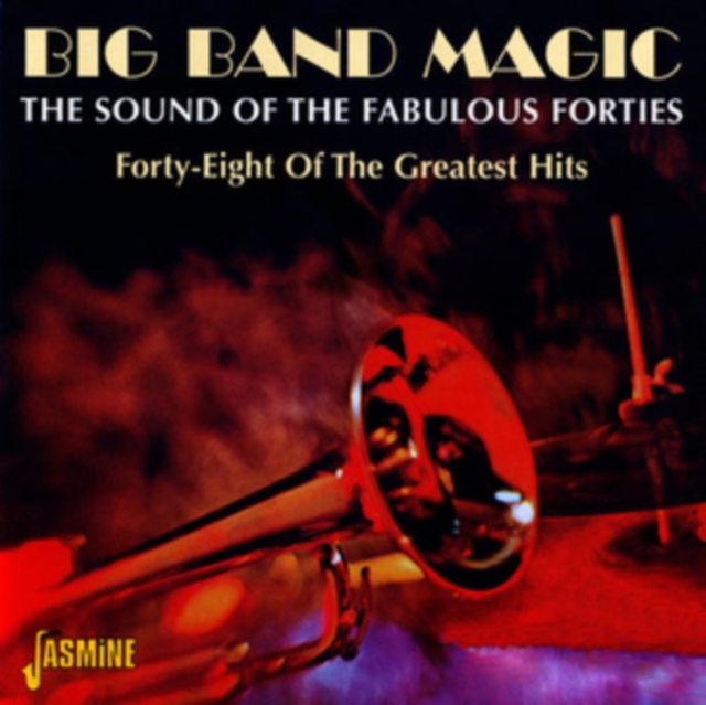 Big Band Magic: THE SOUND OF THE FABULOUS FORTIES;Forty-Eight Of The Greates, CD / Album Cd