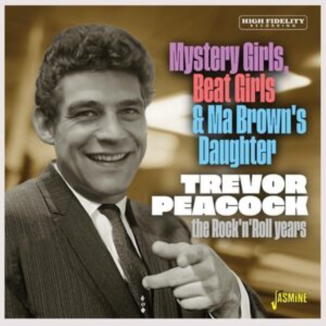 Mystery Girls, Beat Girls & Ma Brown's Daughter: Trevor Peacock: The Rock 'N' Roll Years, CD / Album Cd