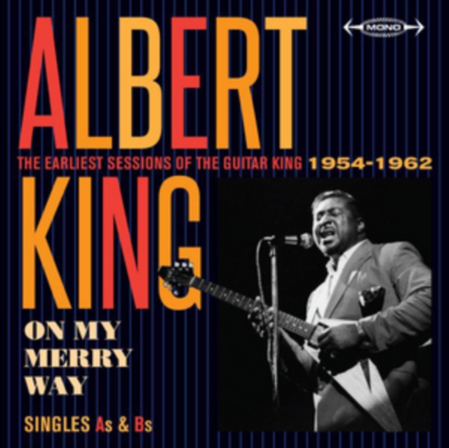 On My Merry Way: The Earliest Sessions of the Guitar King 1954-1962, CD / Album Cd