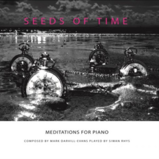 Mark Darvill-Evans: Seeds of Time: Meditations for Piano, CD / Album Cd