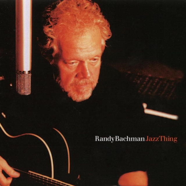 Randy Bachman: Jazz Thing - Live in Toronto, DVD  DVD