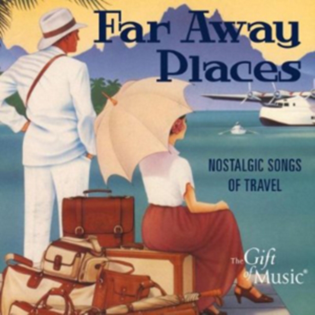 Far Away Places: Nostalgic Songs of Travel, CD / Album Cd