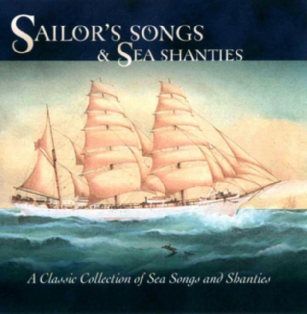 Sailor's Songs and Sea Shanties, CD / Album Cd