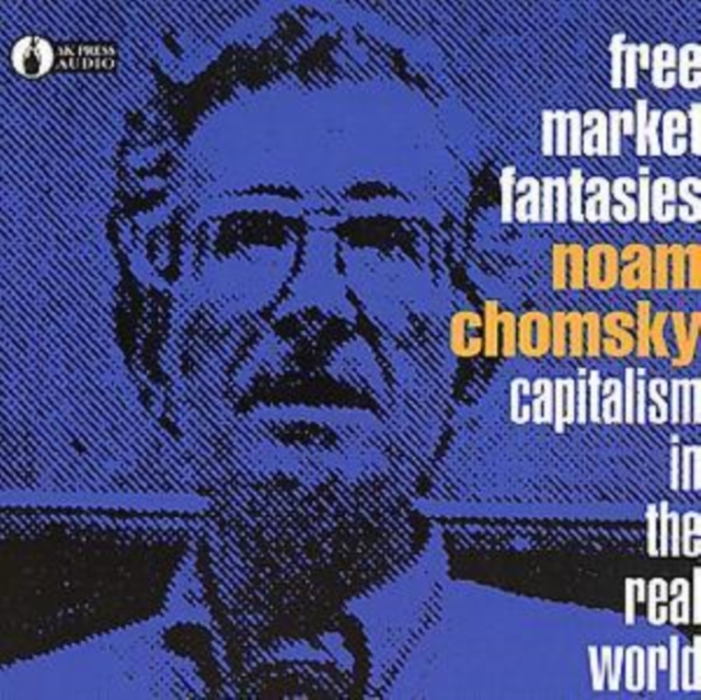 Free Market Fantasies: CAPITALISM IN THE REAL WORLD, CD / Album Cd