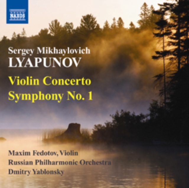 Sergei Mikhaylovich Lyapunov: Violin Concerto/Symphony No. 1, CD / Album Cd