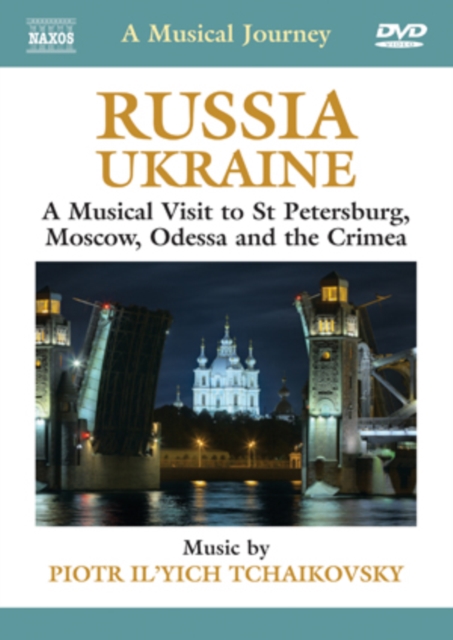 A   Musical Journey: Russia and Ukraine - St. Petersburg, Moscow..., DVD DVD