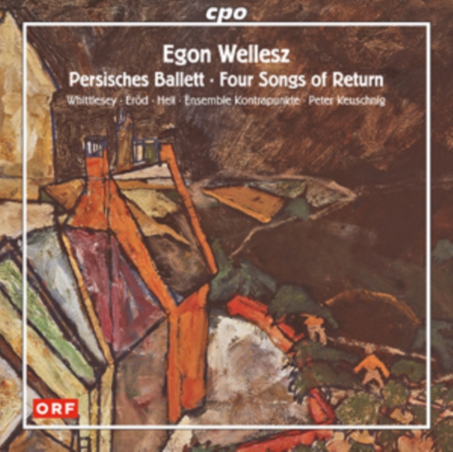 Egon Wellesz: Persisches Ballett/Four Songs of Return, CD / Album Cd
