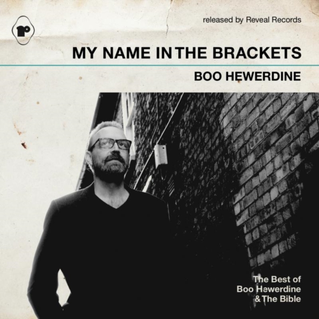My Name in Brackets (The Best of Boo Hewerdine & the Bible), CD / Album Cd