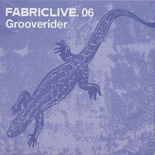 Fabriclive 06: Grooverider, CD / Album Cd