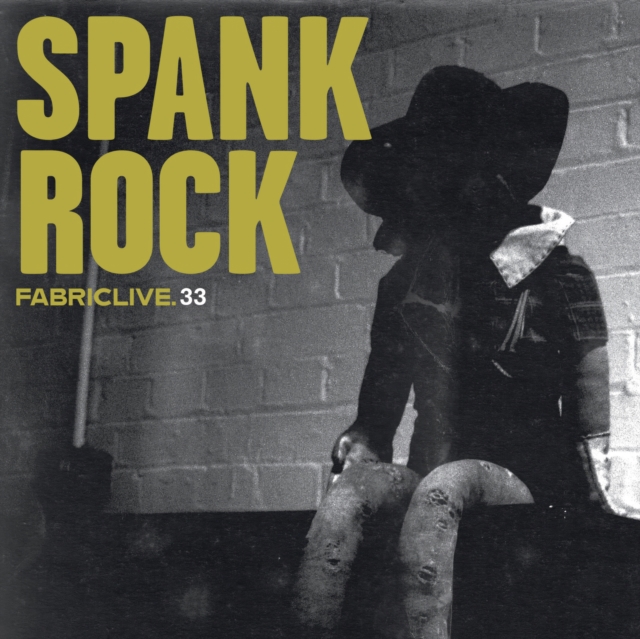 Fabriclive 33 (Mixed By Spank Rock), CD / Album Cd