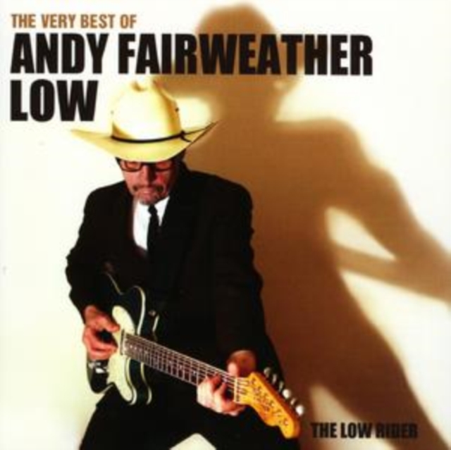 Very Best of Andy Fairweather Low, The - The Low Rider, CD / Album Cd