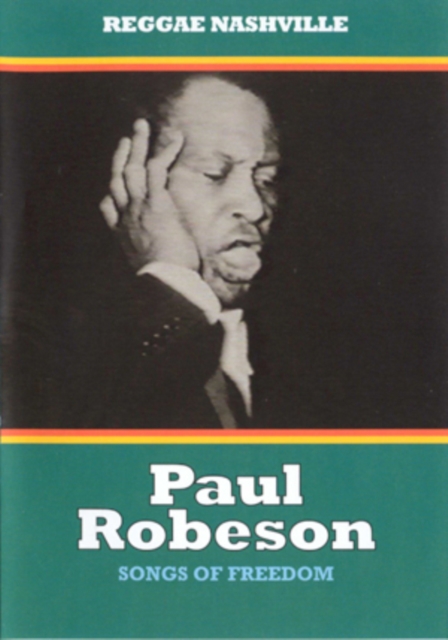 Reggae Nashville: Paul Robeson - Songs of Freedom, DVD  DVD
