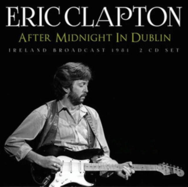 After Midnight in Dublin: Ireland Broadcast 1981, CD / Album Cd