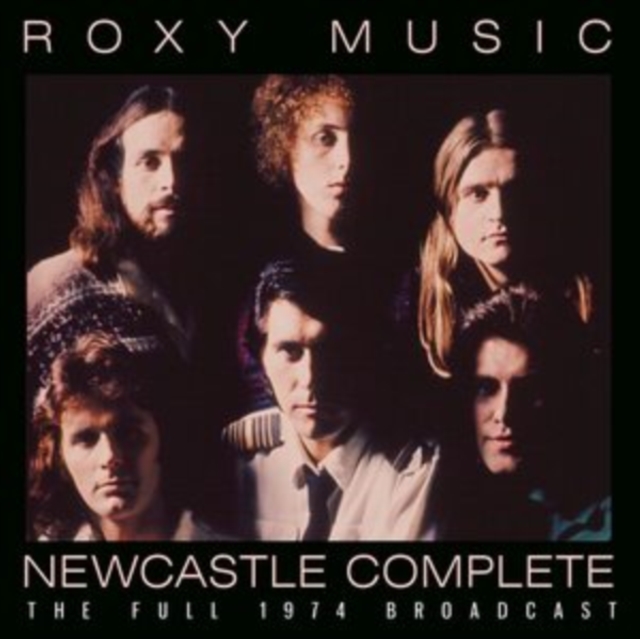 Newcastle Complete: The Full 1974 Broadcast, CD / Album Cd