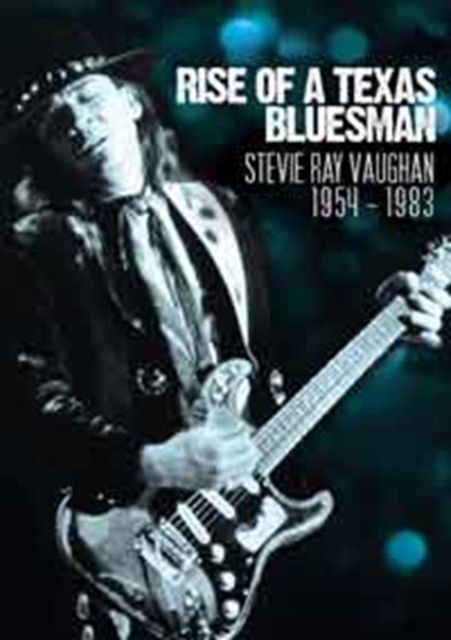 Stevie Ray Vaughan: Rise of a Texas Bluesman 1954-1983, DVD  DVD