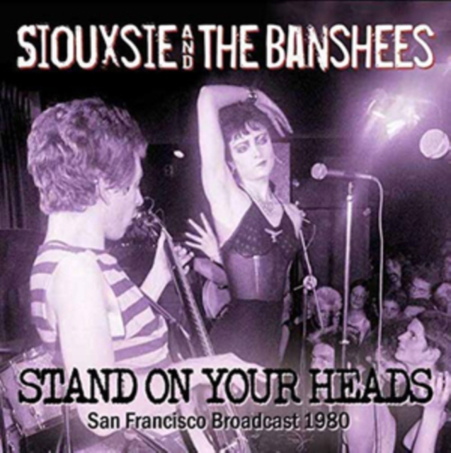 Stand On Your Heads: San Francisco Broadcast 1980, CD / Album Cd
