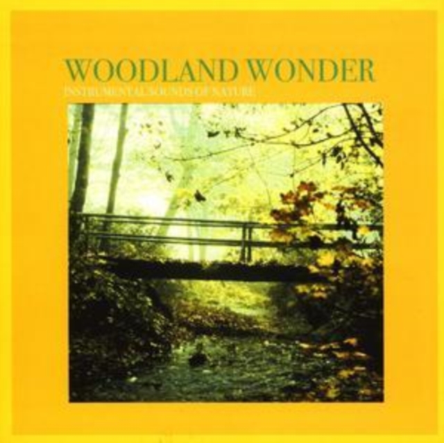 Instrumental Sounds of Nature - Woodland Wonder, CD / Album Cd