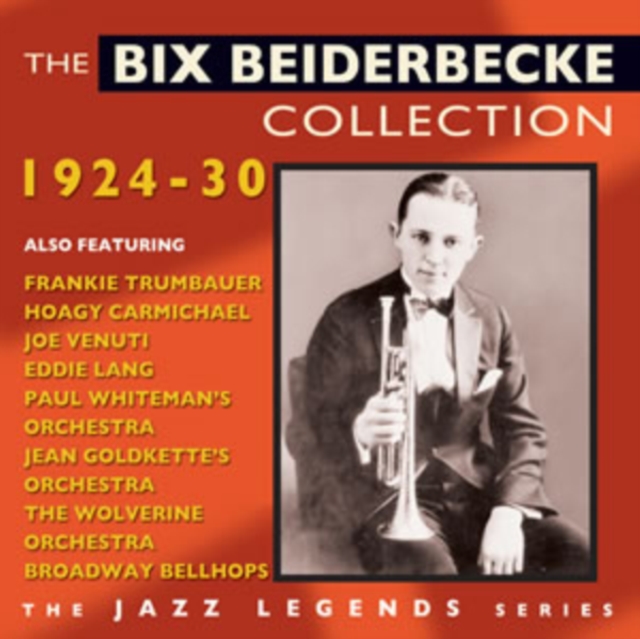 The Bix Beiderbecke Collection: 1924-30, CD / Album Cd