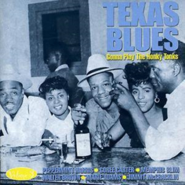 Texas Blues Vol. 3 - Gonna Play the Honky Tonk, CD / Album Cd
