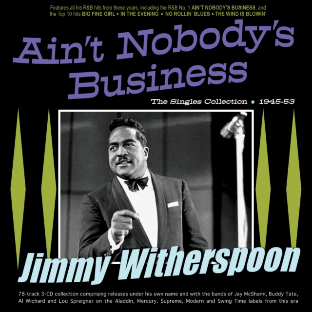 Ain't Nobody's Business: The Singles Collection 1945-53, CD / Album Cd