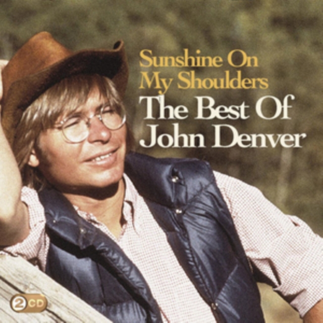 Sunshine On My Shoulders: The Best of John Denver, CD / Album Cd