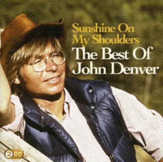 Sunshine On My Shoulders: The Best of John Denver, CD / Album Cd
