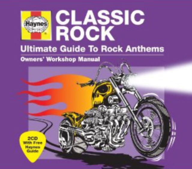 Haynes Classic Rock: Ultimate Guide to Rock Anthems, CD / Album Cd