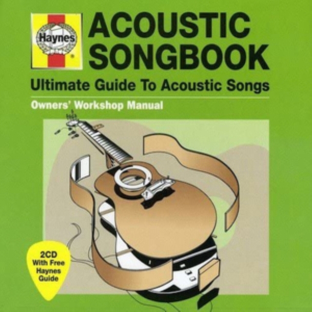 Haynes Acoustic Songbook: Ultimate Guide to Acoustic Songs, CD / Album Cd