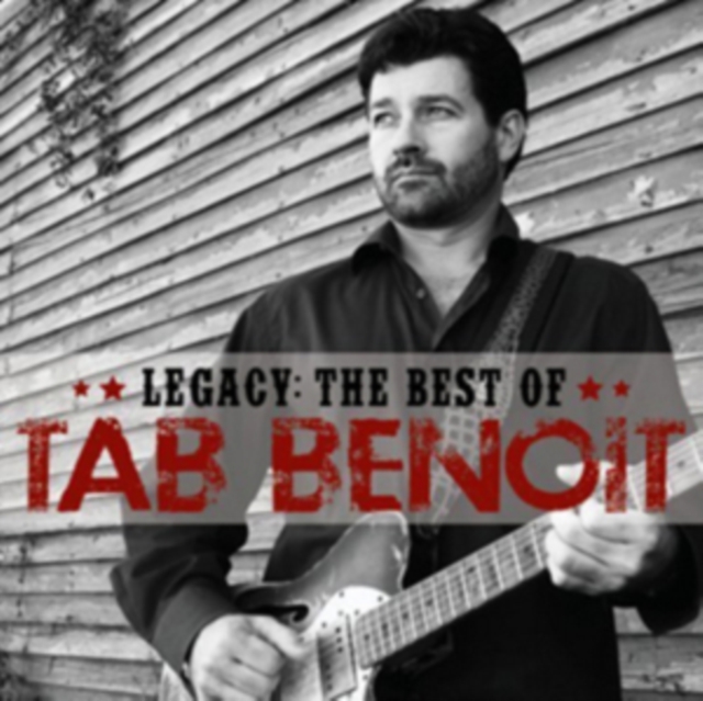 Legacy: The Best of Tab Benoit, CD / Album Cd