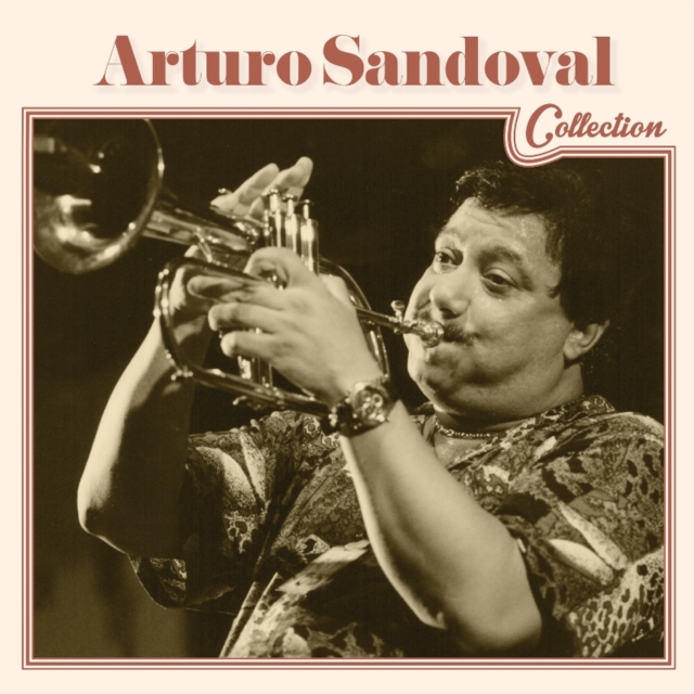 Arturo Sandoval: Collection, CD / Album Cd