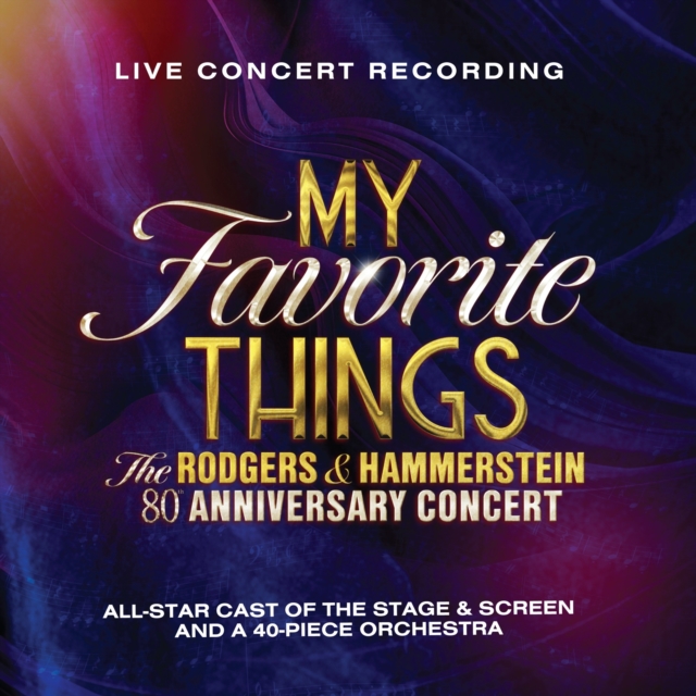 My Favorite Things: The Rogers & Hammerstein 80th Anniversary Concert, CD / Album Cd
