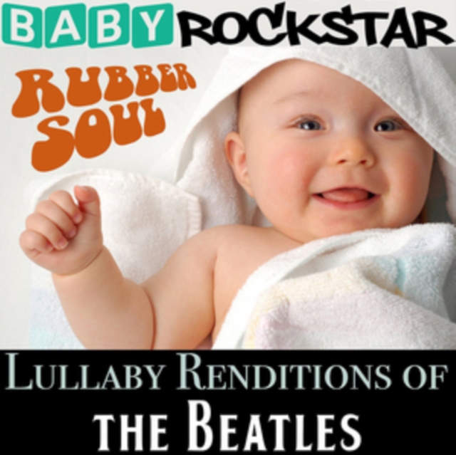 Lullaby Renditions of 'The Beatles: Rubber Soul', CD / Album Cd