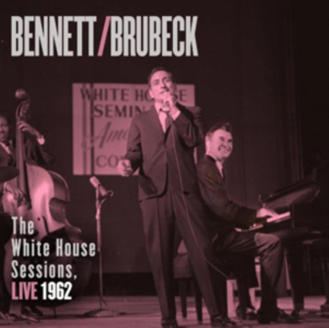 Bennett/Brubeck: The White House Sessions, Live 1962, CD / Album Cd