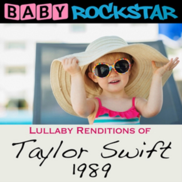 Lullaby Renditions of Taylor Swift: 1989, CD / Album Cd