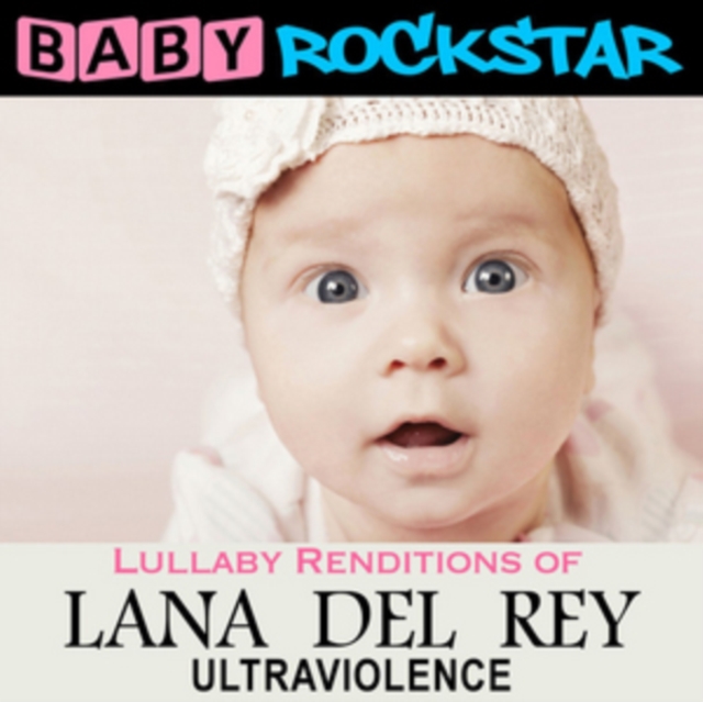 Lullaby Renditions of Lana Del Rey: Ultraviolence, CD / Album Cd