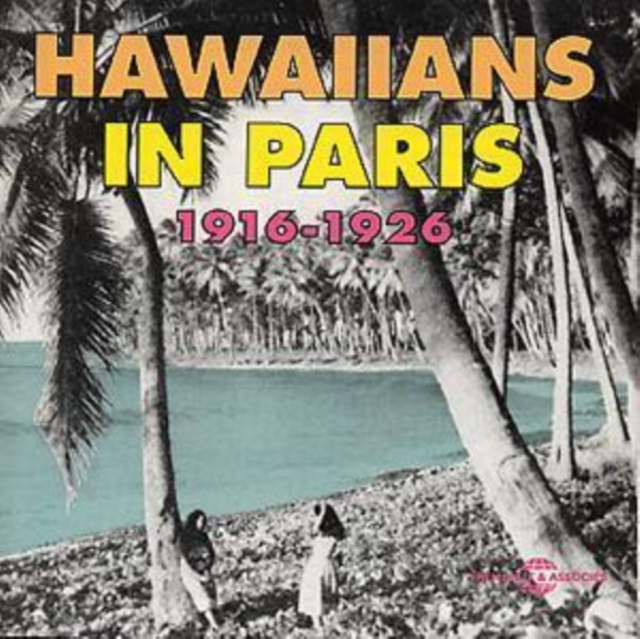 Hawaiians In Paris: 1916-1926, CD / Album Cd