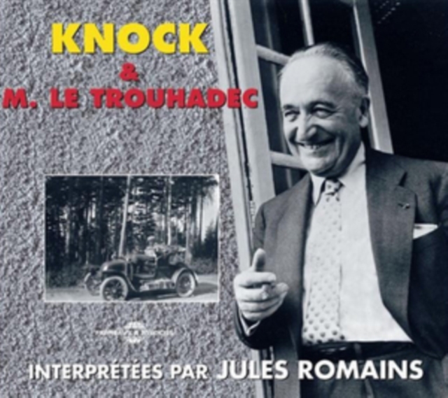 Knock & M. Le Trouhadec: Interpretees Par Jules Romains, CD / Box Set Cd