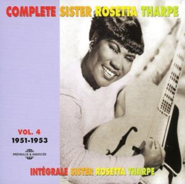 Complete Sister Rosetta Tharpe Vol. 4, CD / Album Cd