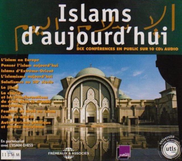 Islams D'aujourd'hui: Dix Conférences De L'utls, CD / Box Set Cd