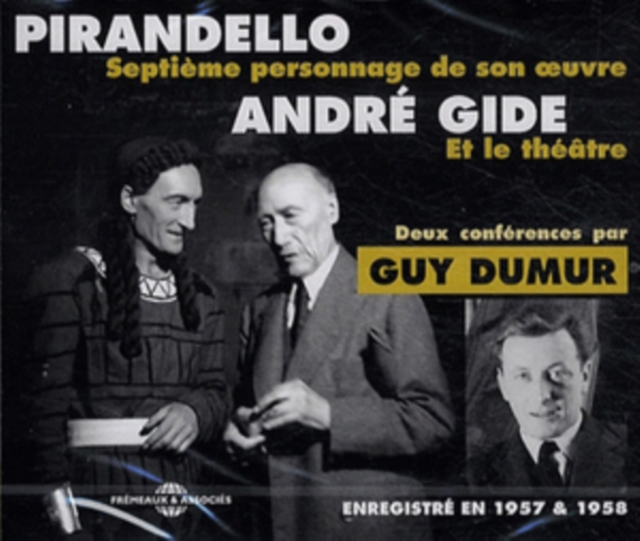 Pirandello & Andre Gide: Deux Conferences Par Guy Dumur, CD / Album Cd