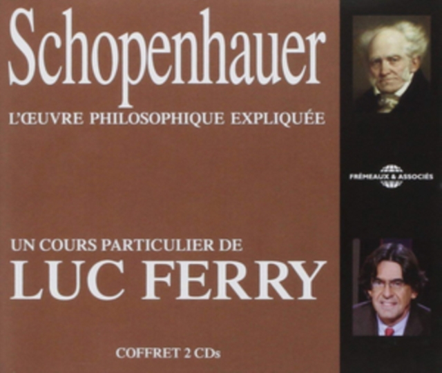 Schopenhauer: L'oeuvre Philosophique Expliquee, CD / Album Cd