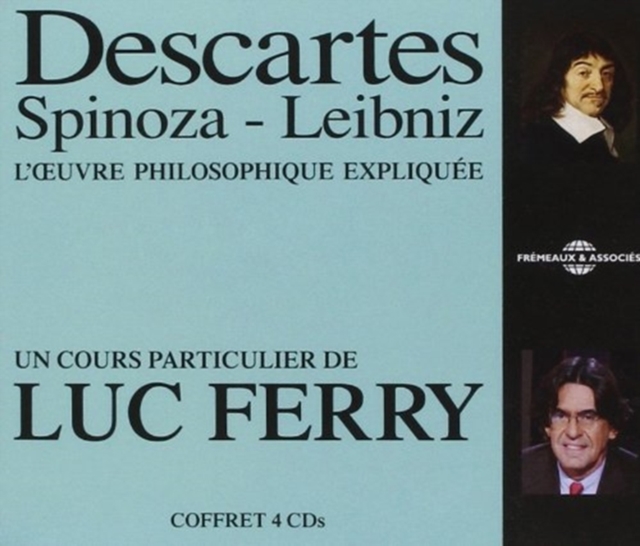 Descartes - Spinoza - Leibniz: L'oeuvre Philosophique Expliquée, CD / Album Cd