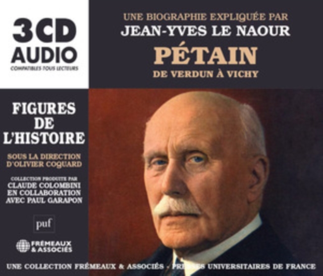 Pétain - De Verdun À Vichy: Une Biographie Expliquée Par Jean-Yves Le Naour, CD / Box Set Cd