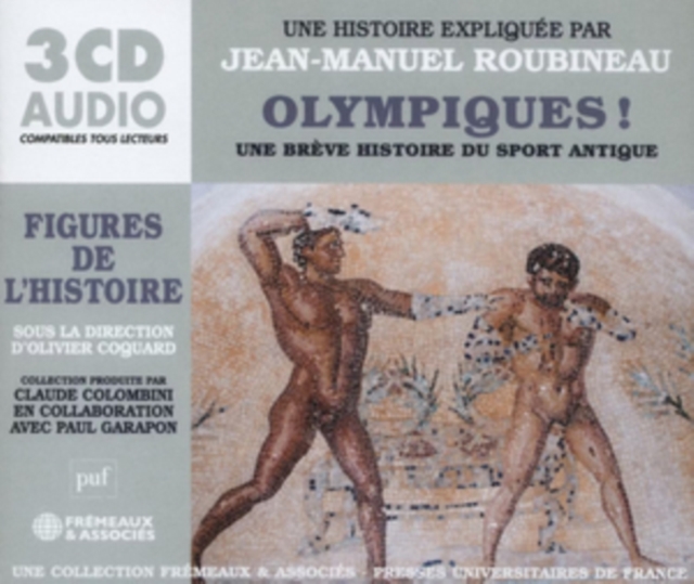 Olympiques - Une Breve Histoire Du Sport Antique: Une Biographie Expliquée Par Jean-Manuel Roubineau, CD / Box Set Cd