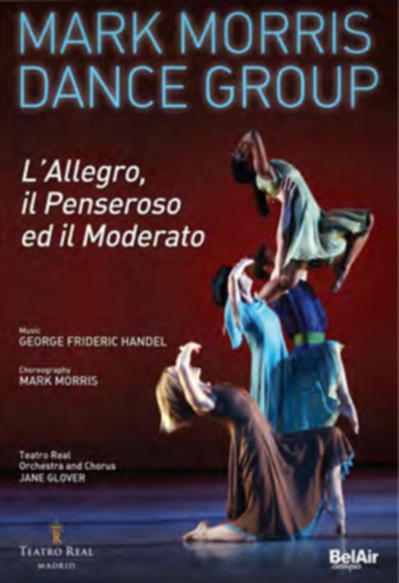 Mark Morris Dance Group: L'Allegro, Il Penseroso Ed Il Moderato, DVD DVD
