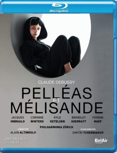 Pelléas Et Melisande: Philharmonia Zürich (Altinoglu), Blu-ray BluRay