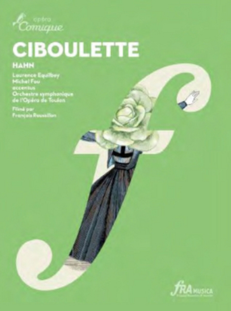 Ciboulette: Opéra-Comique (Equilbey), DVD DVD