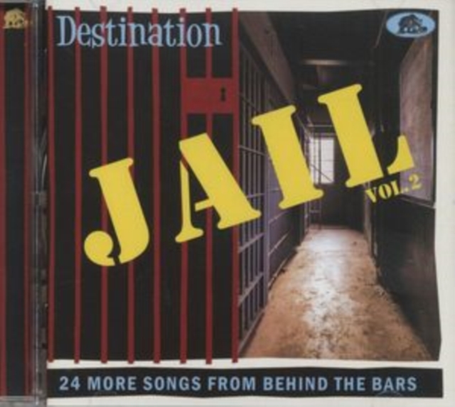 Destination Jail: 24 More Songs from Behind Bars, CD / Album Cd