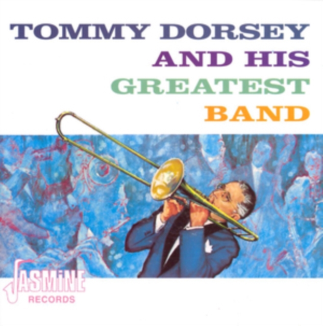 Tommy Dorsey And His Greatest Band, CD / Album Cd